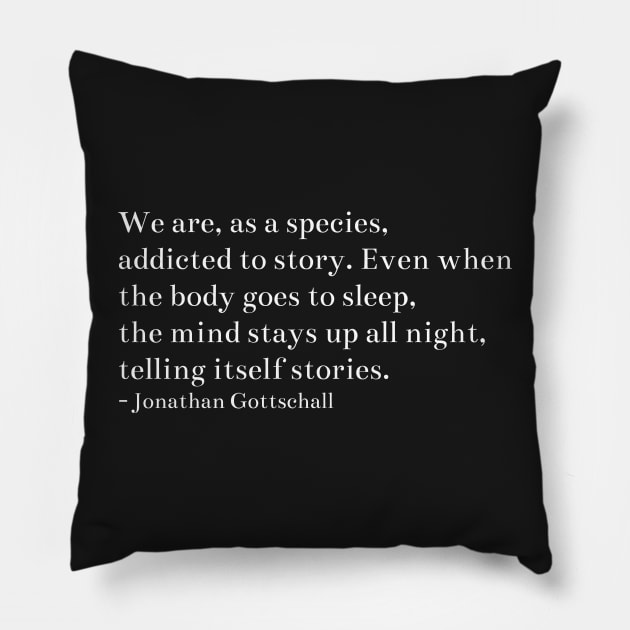 Jonathan Gottschall's quote Pillow by MoviesAndOthers