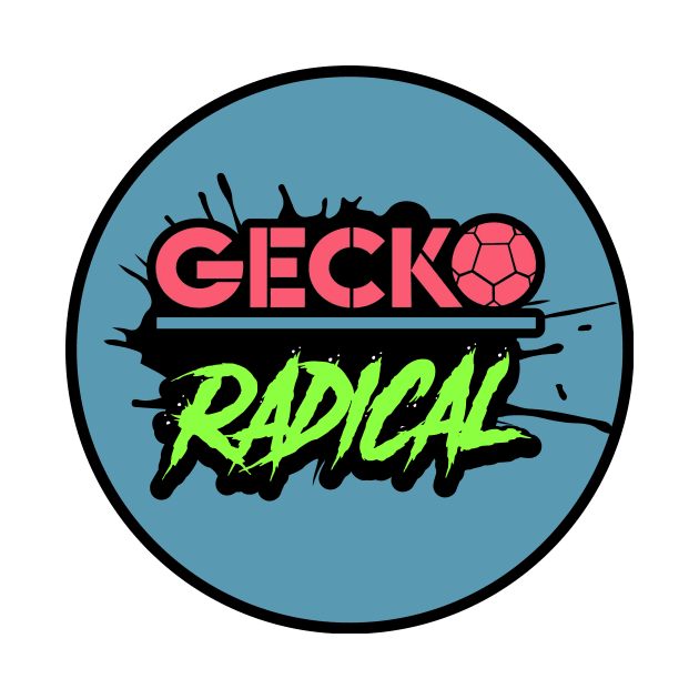 Gecko Radical by Gecko Radical