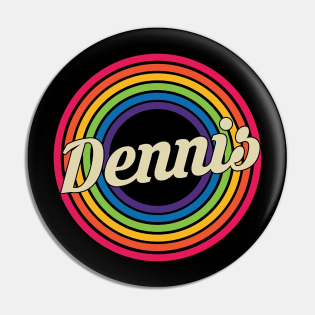 Dennis - Retro Rainbow Style Pin by MaydenArt