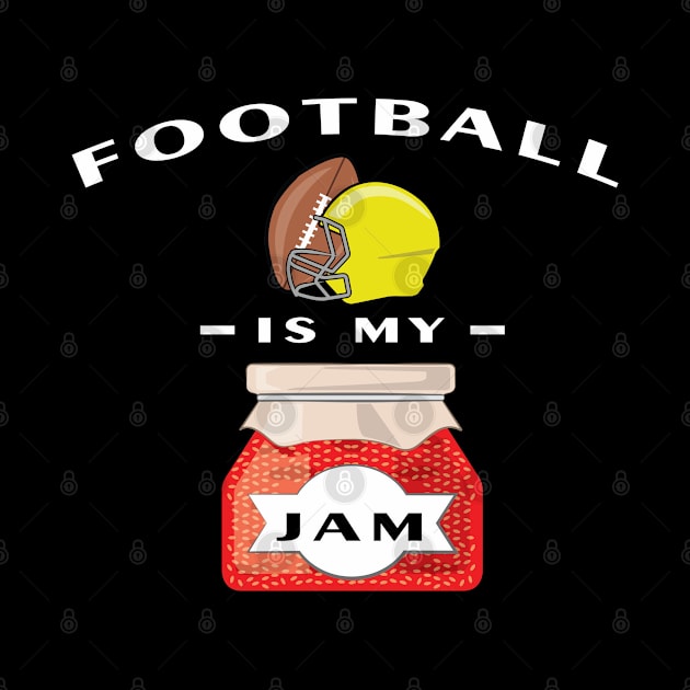 American Football Is My Jam by DesignWood-Sport