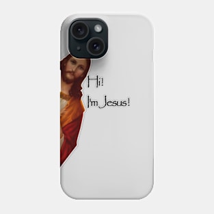 Hi I'm jesus Phone Case