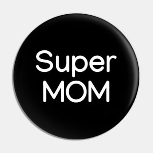 Super MOM White Pin