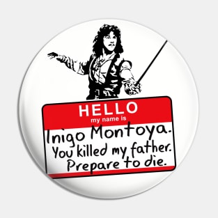 Inigo Montoya My Name Is Inigo Montoya Pins and Buttons for Sale