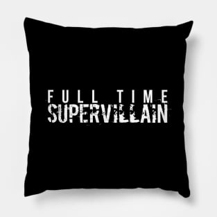 Sci Fi Video Game Full Time Supervillain Pillow