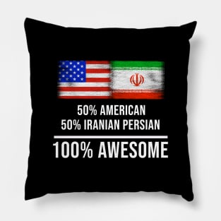 50% American 50% Iranian Persian 100% Awesome - Gift for Iranian Persian Heritage From Iran Pillow