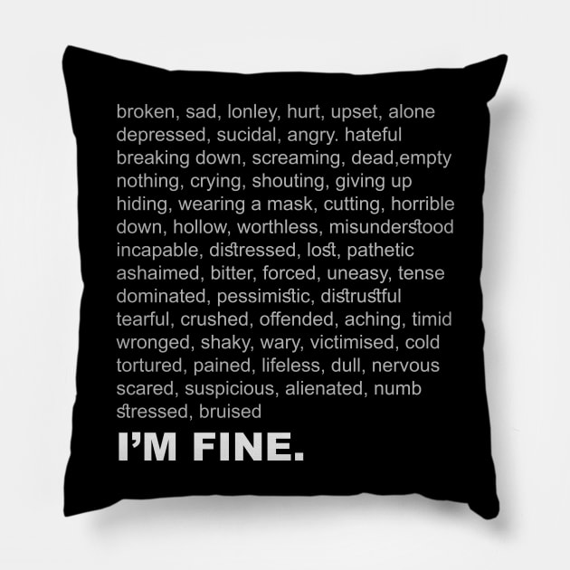 I'm Fine Pillow by Horisondesignz