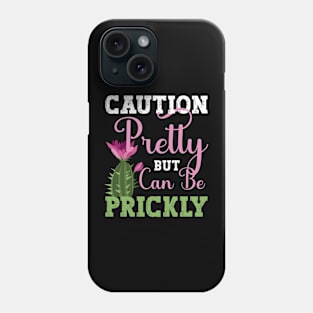 FUNNY CAUTION PRETTY BUT CAN BE PRICKLY, CACTUS Phone Case