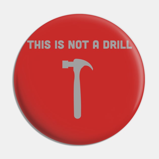 THIS IS NOT A DRILL Pin by pitnerd