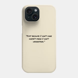 Sarcastic Quotes And Funny Sarcasm Sayings Phone Case