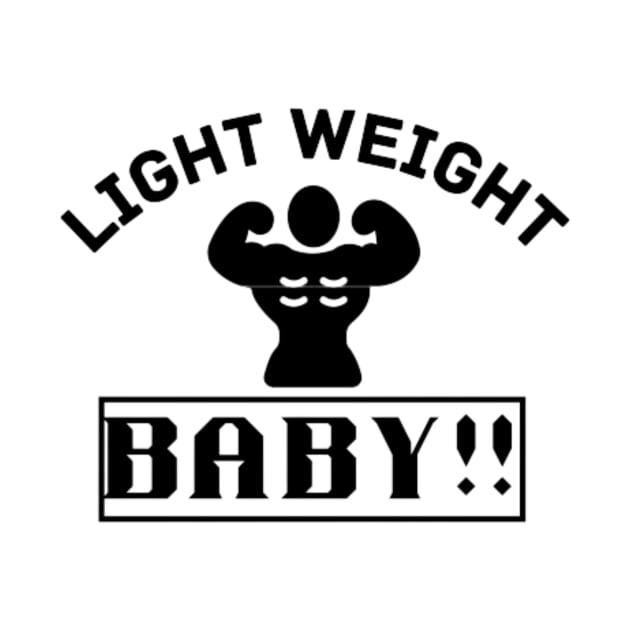 Light weight baby quote by Motivational.quote.store