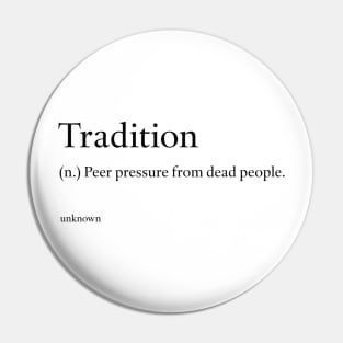 Tradition Pin