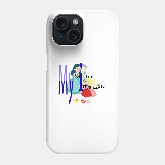 04-My Sister Is My Life Phone Case by S.A.M1