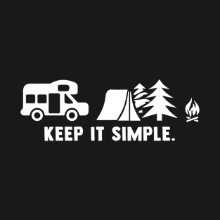 Keep It Simple Camping Design T-Shirt