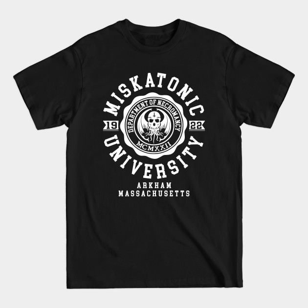 Discover CTHULHU - MISKATONIC UNIVERSITY - LOVECRAFT - Miskatonic University - T-Shirt