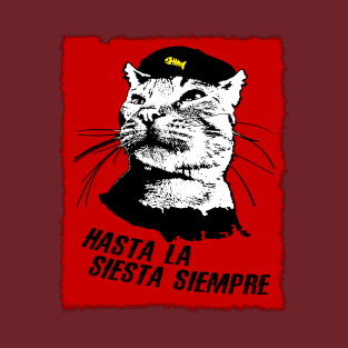 Hasta La Siesta Siempre T-Shirt