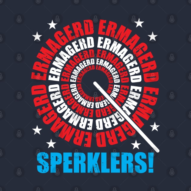 Ermagerd Sperklers Funny Fireworks 4th July by BraaiNinja