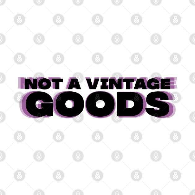 not a vintage goods by psninetynine