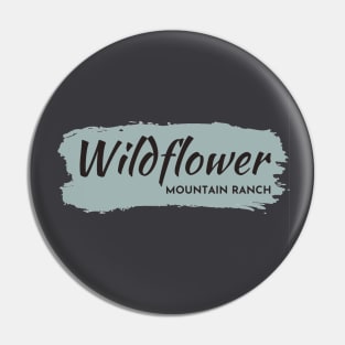 Wildflower Mountain Ranch Pin