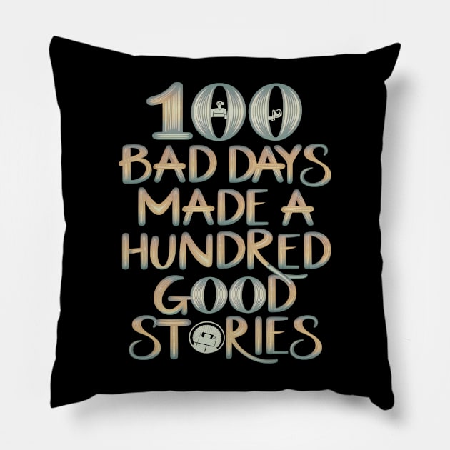 100 bad days made a hundred good stories AJR Pillow by thestaroflove