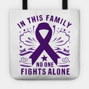 in this family no one fights alone Tote