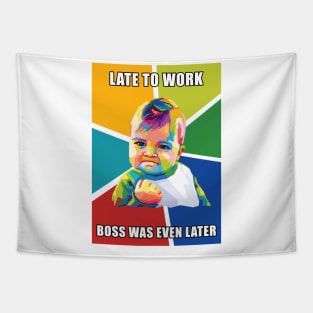 Kids Meme Late To Work Pop Art Tapestry