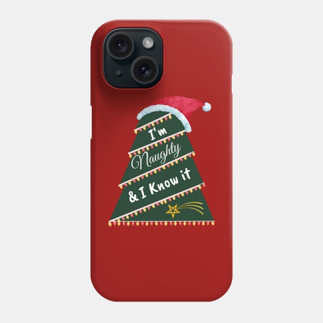 Cute christmas naughty & I know it tree design for Phone Case by KateFDesigns