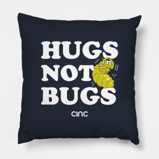 Hugs Not Bugs Pillow