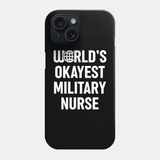 World's Okayest Hospice Nurse - Design fitting for Hospice Nurse. It can be a gift for birthday or Christmas. Phone Case