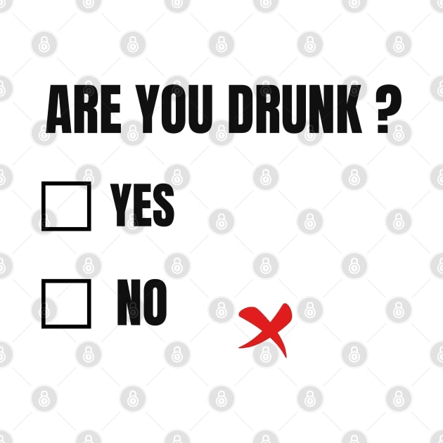 ARE YOU DRUNK? FUNNY by Abdoss