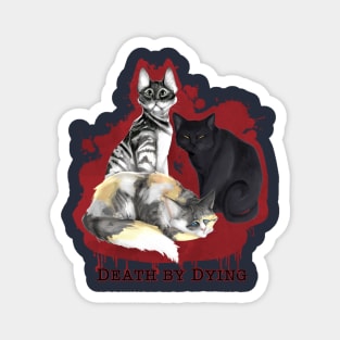 Three Man-Eating Cats - Death by Dying Fan Art Magnet