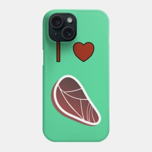 I Love Steak Phone Case