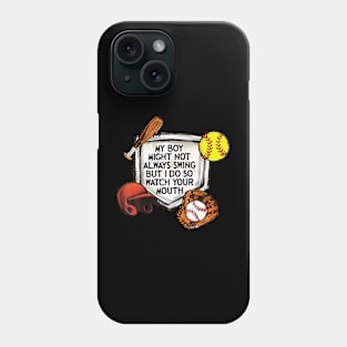 My Boy Might Not Always Swing Phone Case