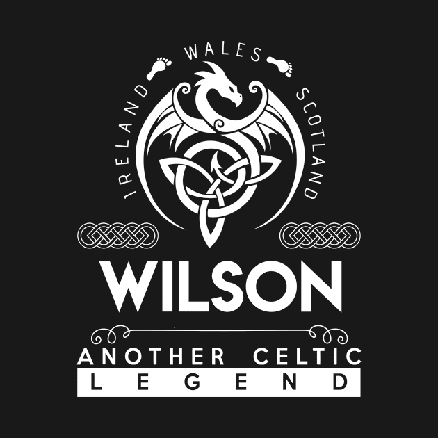 Wilson Name T Shirt - Another Celtic Legend Wilson Dragon Gift Item by harpermargy8920