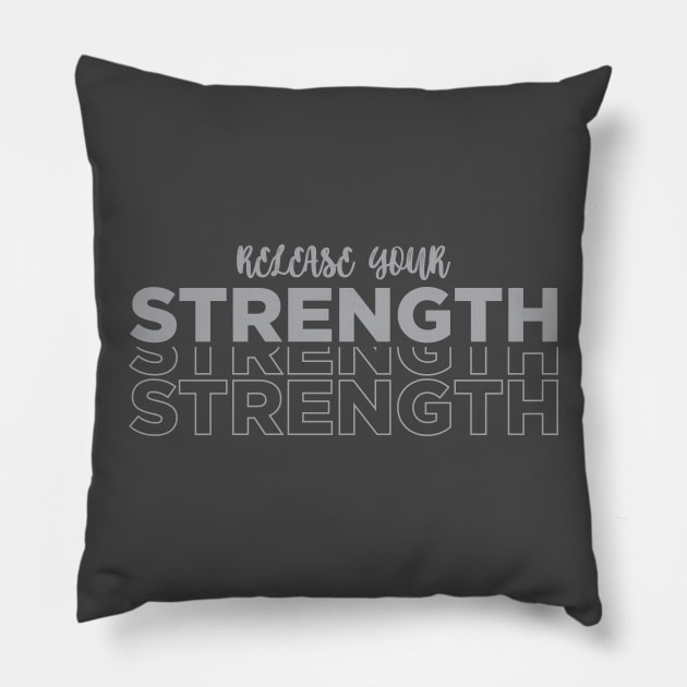 Release Your Strength Pillow by LasHono