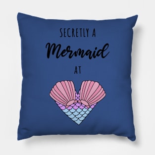 secretly a mermaid4 Pillow