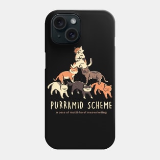 Purramid Scheme - Funny Cute Cat Gift Phone Case