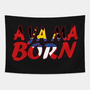 Antigua saying - A Ya Ma Born - Antigua Phrase - Soca Mode Tapestry