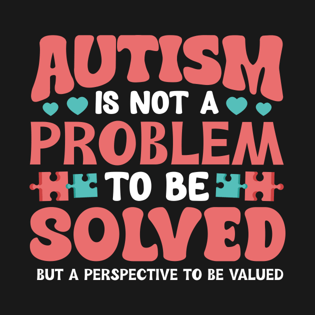 Autism is not a problem to be solved but a perspective to be valued by Fun Planet