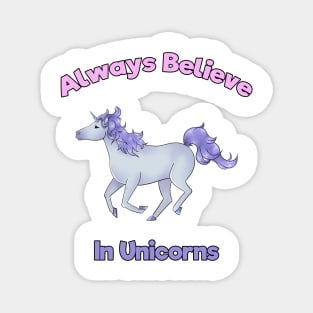 Believe In Unicorns Magnet
