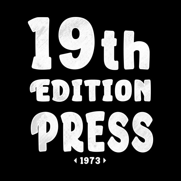 "19 th Edition press 1973" by MusicianCatsClub