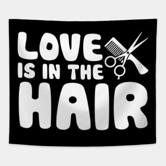 Love In Hair Funny Saying Hair Stylist Gift Hair Stylist Funny
