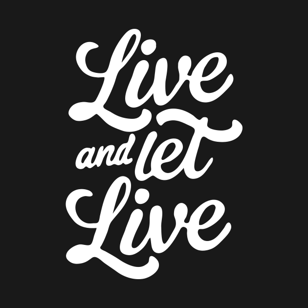 Live and Let Live by CreativeSage