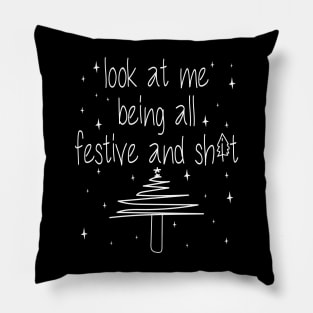 Look at me being all festive funny humor Christmas tree Pillow