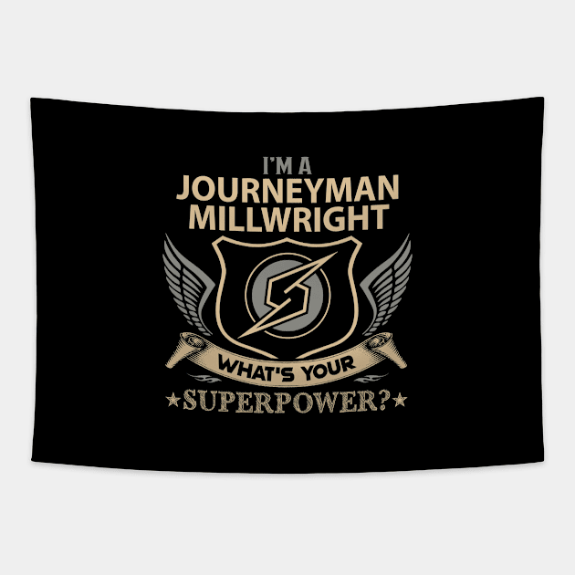 Journeyman Millwright T Shirt - Superpower Gift Item Tee Tapestry by Cosimiaart