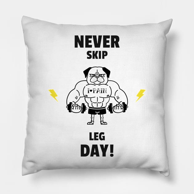 Never Skip Leg Day Gym Motivational Pillow by Aisles