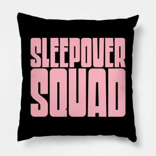 Sleepover Squad Pillow