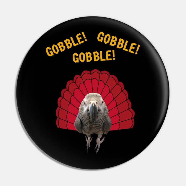 Gobble! Turkey Thanksgiving African Grey Parrot Pin by Einstein Parrot