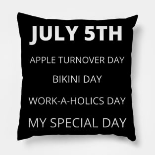 July 5th birthday, special day and the other holidays of the day. Pillow