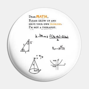 dear math grow up and solve your own problems Dear Math humor Pin