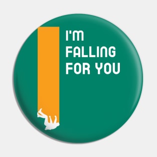 I'm Falling For You Pin